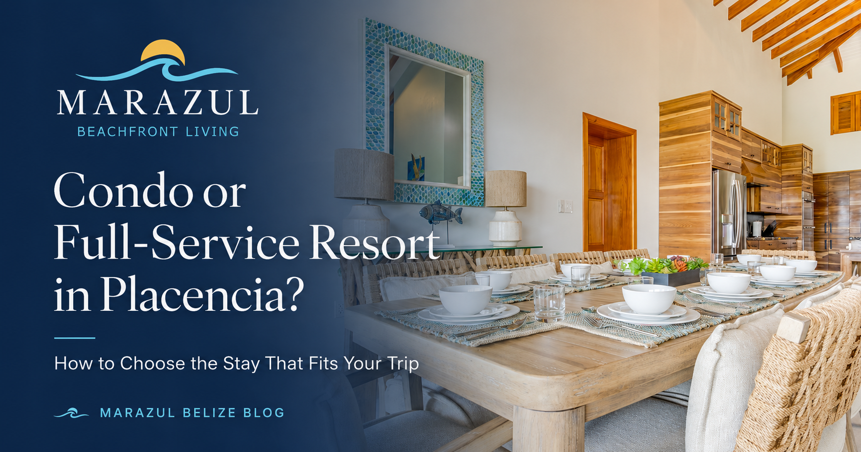 Condo or Full-Service Resort in Placencia? How to Choose the Stay That Fits Your Trip